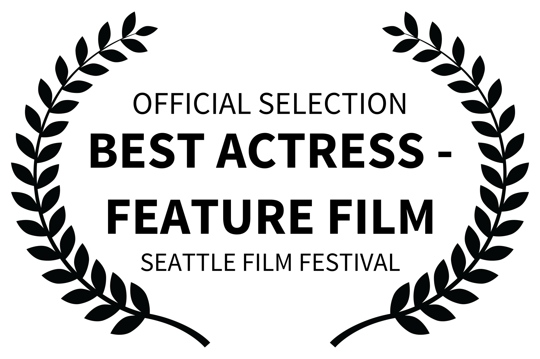 OFFICIAL SELECTION - BEST ACTRESS - FEATURE FILM - SEATTLE FILM FESTIVAL